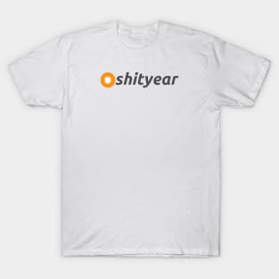 Shit Year T-Shirt